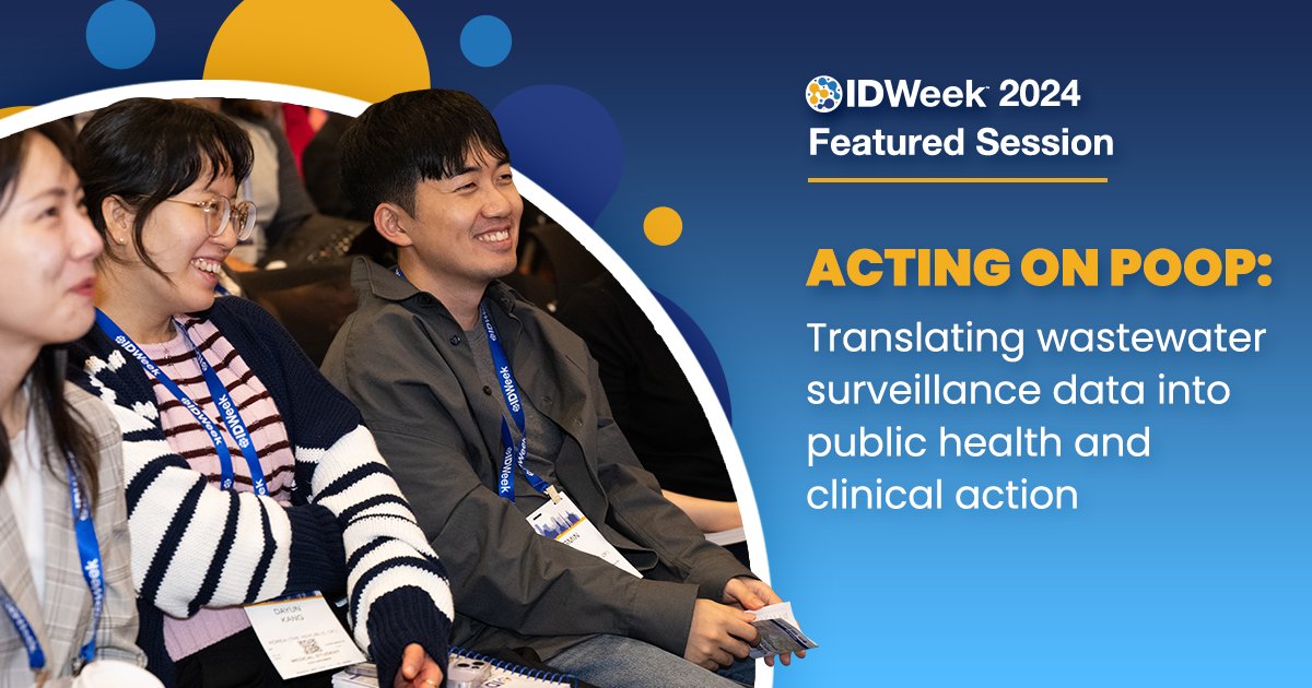 #IDWeek2024 presents, “Acting on Poop: Translating wastewater surveillance data into public health and clinical action.” Catch the session on 💩 at IDWeek 2024, Oct. 16-19 in Los Angeles, CA. Registration opens for members of @IDSAinfo, @HIVMA, @SHEA_Epi and @PIDSociety next…