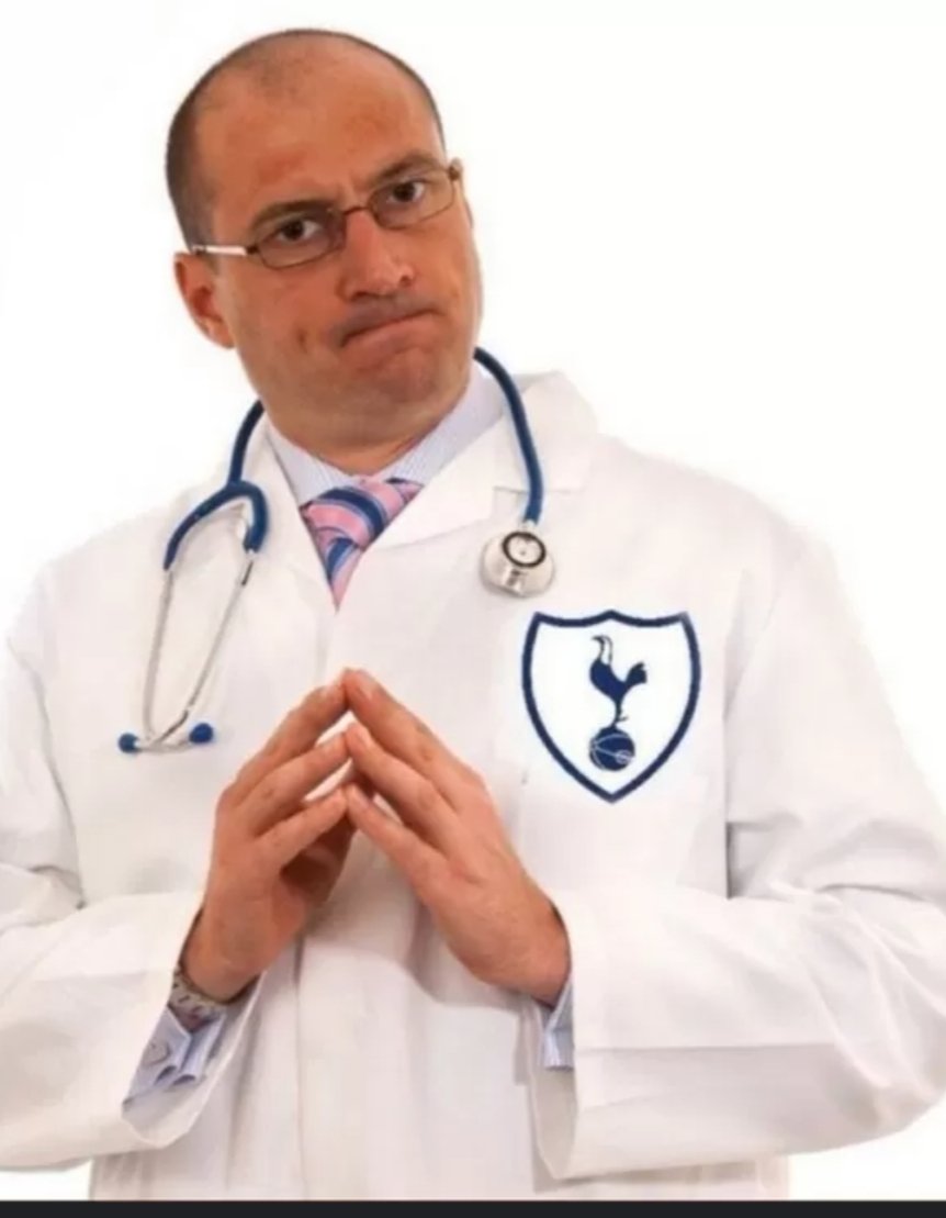 @Lilywhite_Rose Doctor Tottenham will see you now..