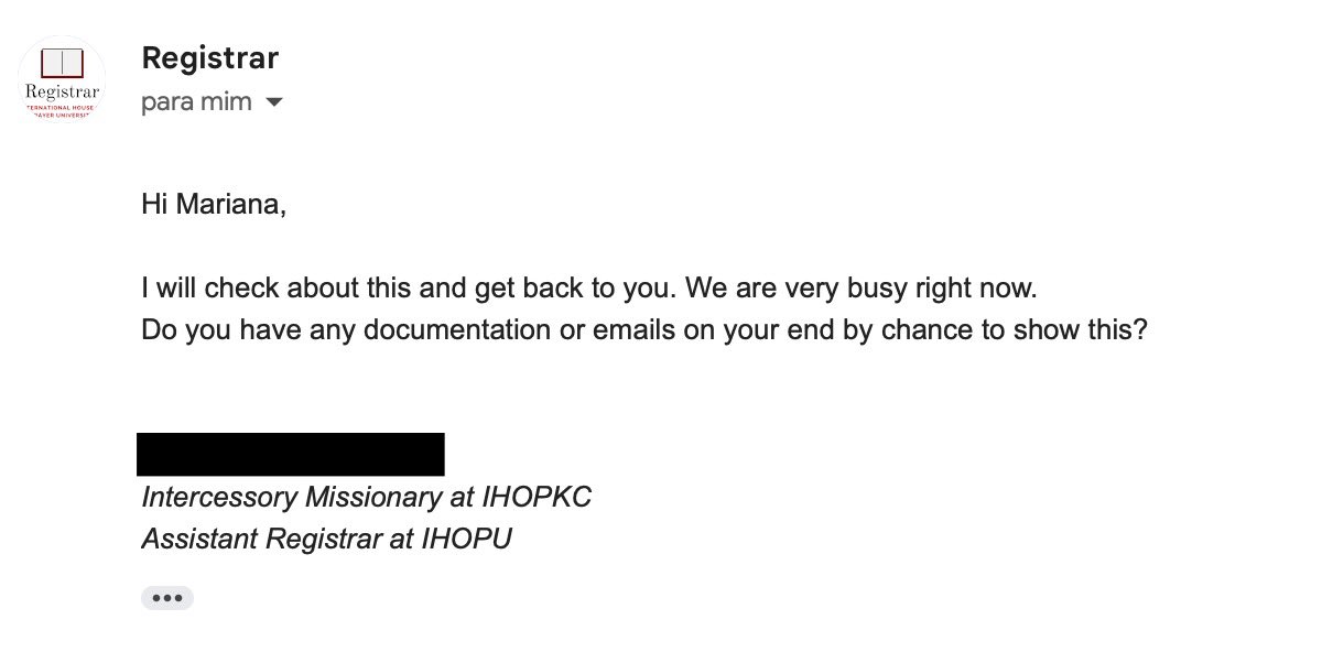 Since IHOPU is shutting down and all, I asked for my transcripts.

I received an incomplete version, so I asked for the rest and this is the response I received.

There are many life lessons to learn from this scenario, the main one being: go to real schools.

IHOPU was a scam…
