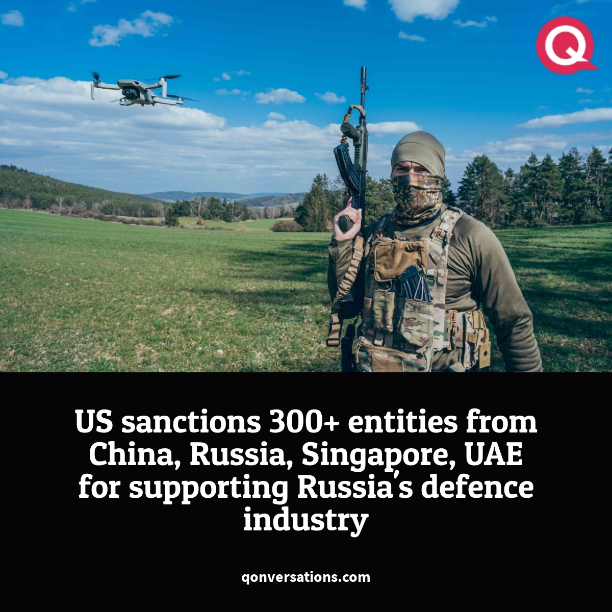 #military #china #Ukraine️ Find out more about the latest #US sanctions imposed on those who aid #Russia's defence industry: qonversations.com/us-sanctions-3…