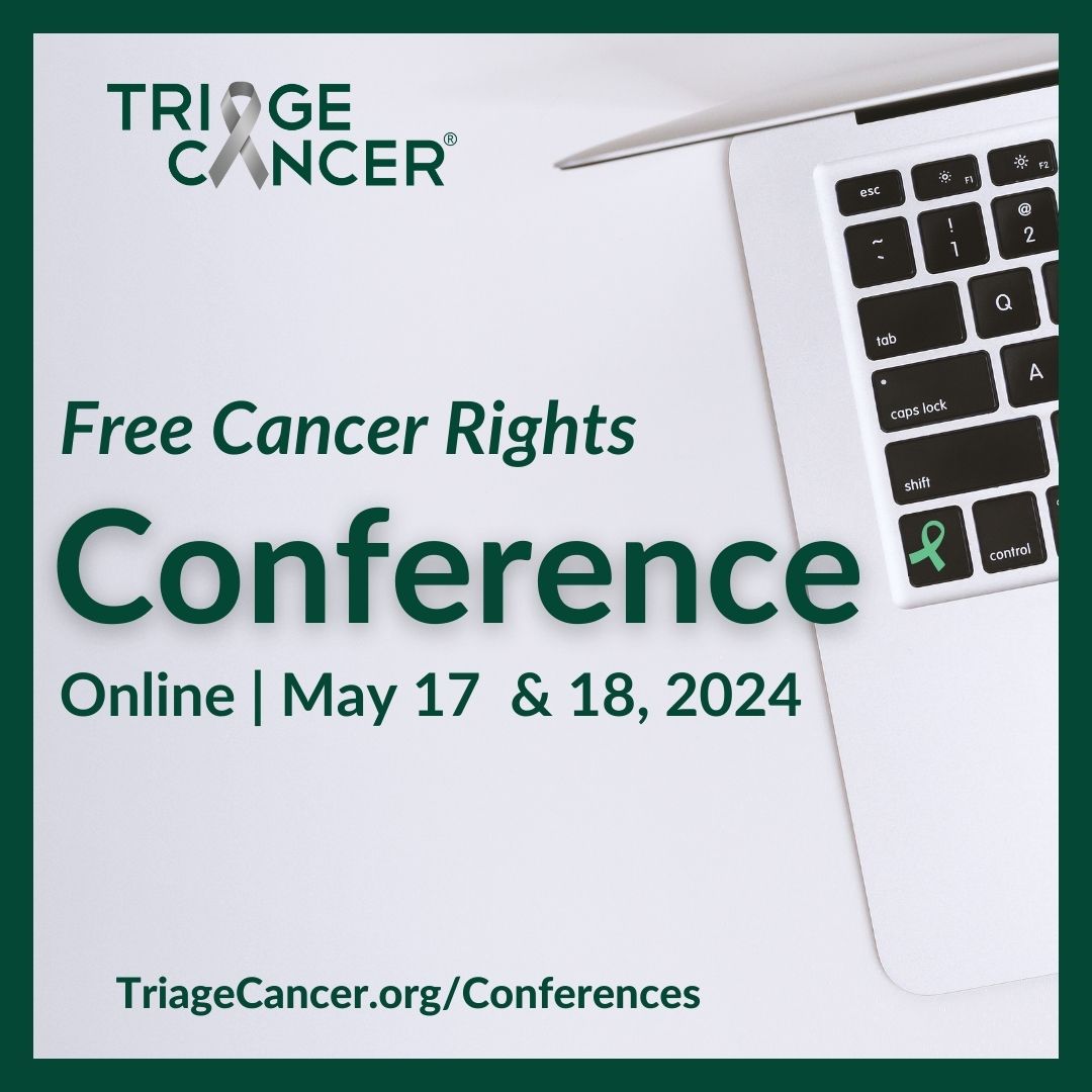 Our Triage Cancer Conference is this month. Join us online May 17 & 18 as we answer your questions about heath insurance basics, navigating work and cancer, managing medical bills and more. Don't miss out on this valuable opportunity! #TriageTalks #CancerRights #BeyondDiagnosis