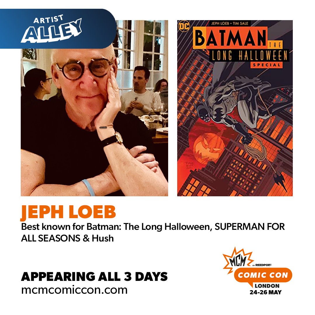 Jeph Loeb will be in Artist Alley 24-26 May! ✨ Best known for Batman: The Long Halloween, SUPERMAN FOR ALL SEASONS and Hush. Buy MCM tickets: shorturl.at/dgtz3