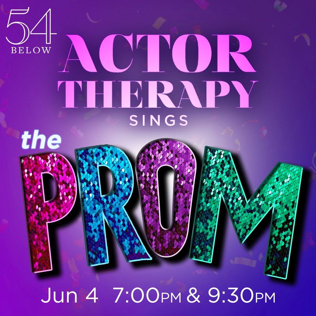 . @actortherapynyc is back with THE PROM! These rising stars will take on the fabulously fun musical, full of hits like 'Alyssa Greene, 'Tonight Belongs to You,' & more. Kick off Pride month w/ this night of high-belting, high-energy queer frivolity! 54below.org/ActorTherapyPr…