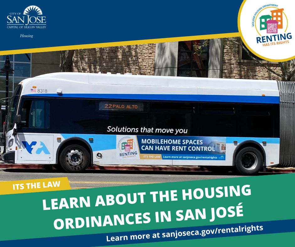 There are 4 major housing ordinances in San José. These include The Apartment Rent Ordinance, The Tenant Protection Ordinance, The Mobilehome Rent Ordinance, and The Ellis Act Ordinance. Learn more on our website - sanjoseca.gov/rentalrights #RentingHasItsRights #SanJose #Housing
