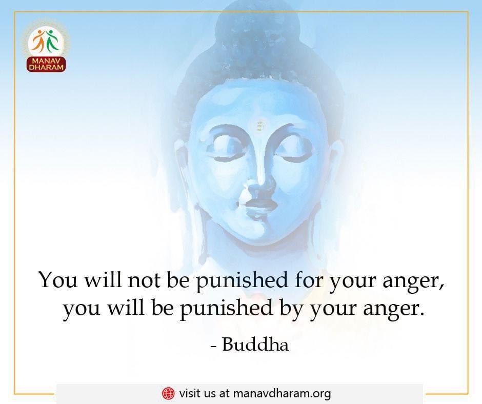You will not be punished for your anger, you will be punished by your anger.
- Buddha

#buddha #buddhaquotes #ManavDharam #ManavUtthanSewaSamiti 
#thursdayvibes 
#ThoughtfulThursday 
#thoughtoftheday