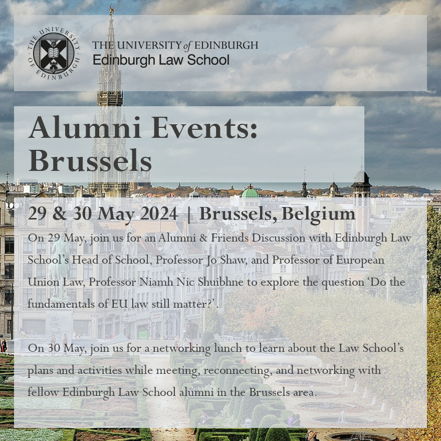 Join us in Brussels on 29 & 30 May 2024! On 29 May, we'll have an Alumni & Friends Discussion with our Head of School, Prof @joshaw, & Prof Niamh Nic Shuibhne. On 30 May, we'll have a networking lunch with our alumni in the area. Learn more & register: law.ed.ac.uk/news-events/ev…
