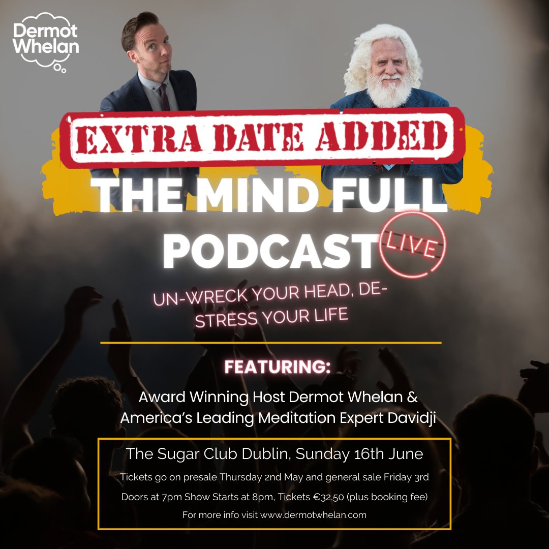🚨 𝗘𝗫𝗧𝗥𝗔 𝗚𝗜𝗚 𝗔𝗡𝗡𝗢𝗨𝗡𝗖𝗘𝗗 🚨 Due to demand, Dermot Wheln & America's leading meditation expert @davidji_com have added a 2nd date for the Mind Full Podcast Live in @sugarclubdublin on Sun 16th of June Limited tickets on sale 👉 bit.ly/MindFullPodcas… @MPIArtists
