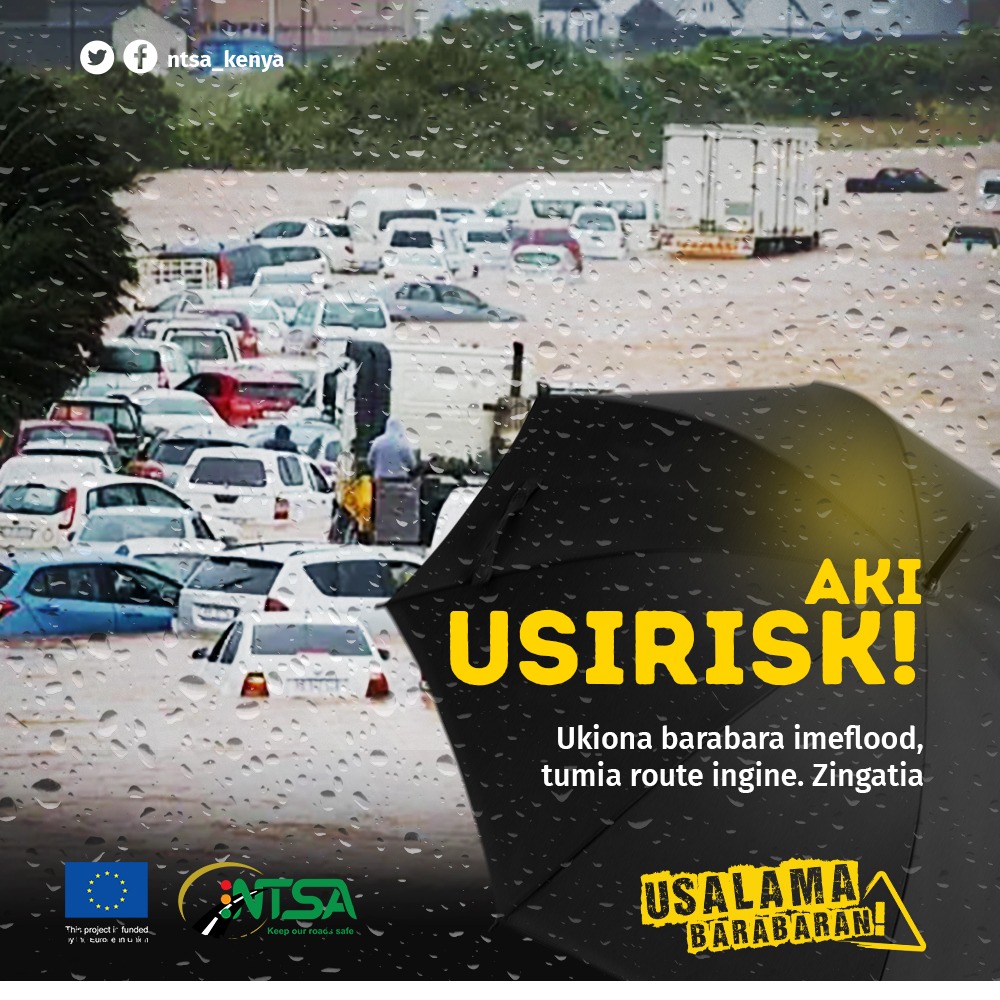 🚨🚧🚨Never drive or ride through flooded roads. Zingatia #UsalamaBarabarani