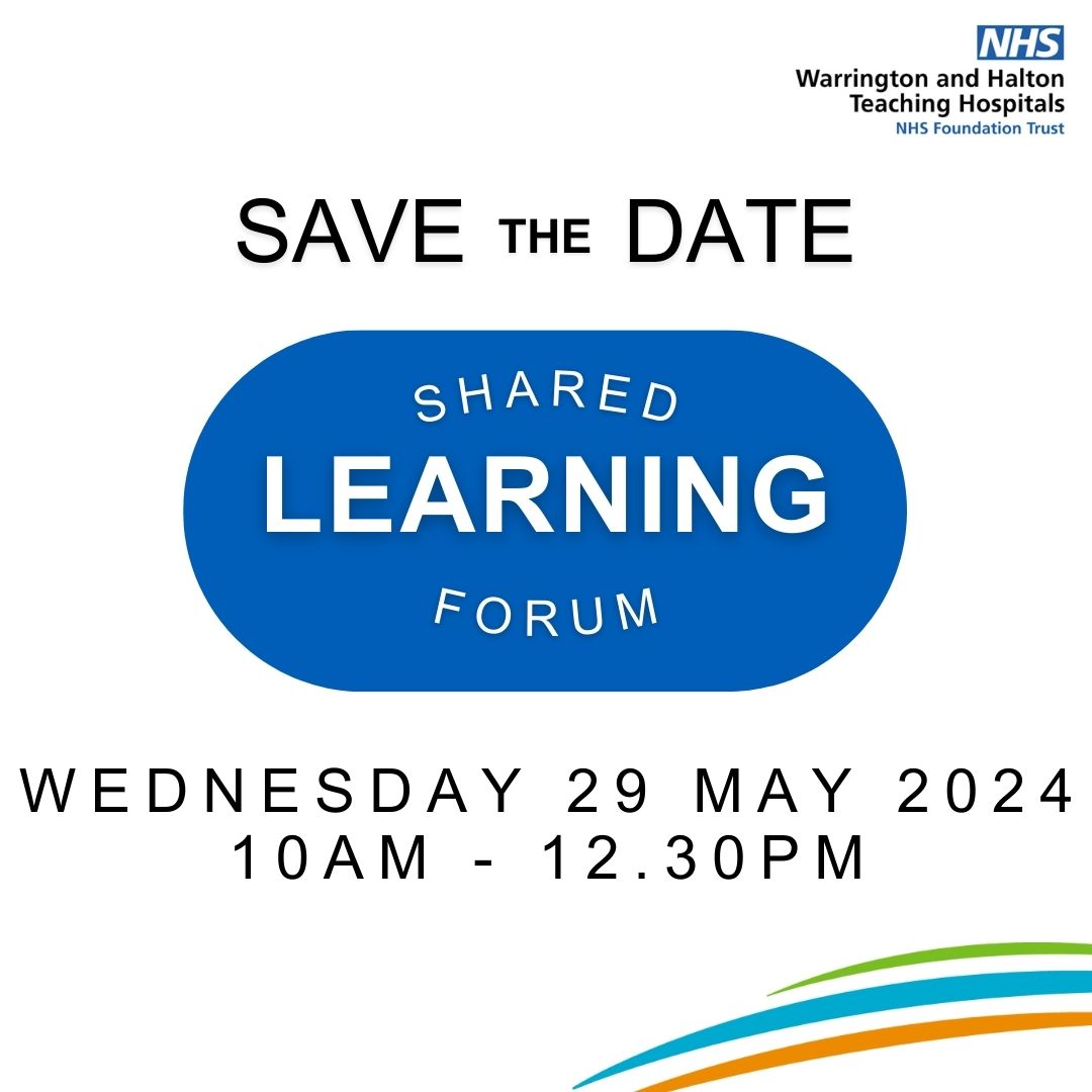 📣Save the Date📣 Join us on Wednesday 29 May, for the second Shared Learning Forum, Ward A4 Training Rooms, Halton Hospital. We will be hearing from WHH colleagues & learning from excellence! Click bit.ly/3UgRMEI to book your place!