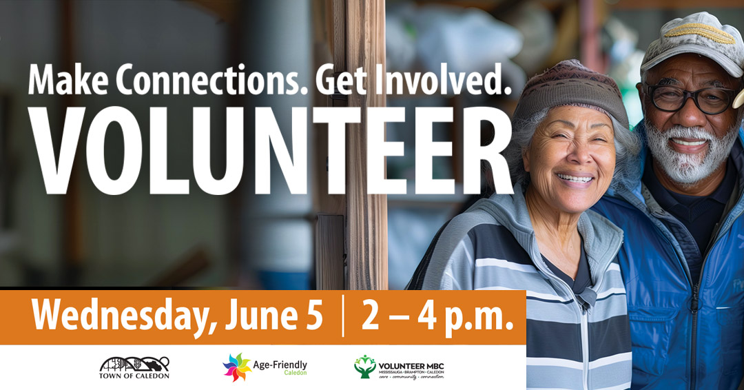 Make connections. Get involved. Volunteer! Join us on June 5 to hear volunteer stories, explore volunteer opportunities with local organizations and learn about the benefits of community involvement. Register by May 31: caledon.ca/adult55