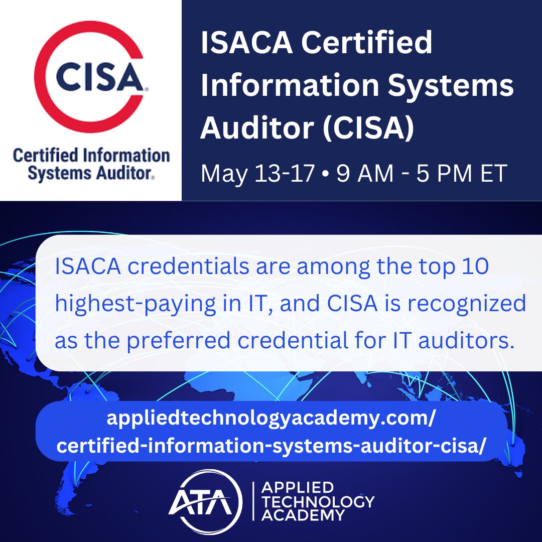 #ISACA Certified Information Systems Auditor (#CISA) May 13-17 • 9 AM - 5 PM ET Achieving a CISA certification showcases your expertise and asserts your ability to apply a risk-based approach to audit engagements. appliedtechnologyacademy.com/certified-info… @ISACA #IT #Strategy #Audit #security