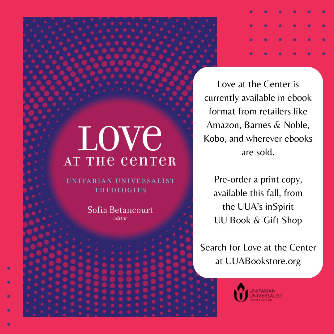 'Love at the Center,' the new book edited by UUA President Rev. Dr. Sofía Betancourt that explores our Unitarian Universalist understanding and practice of love, is now available in ebook format wherever ebooks are sold! #UU #UnitarianUniversalism #Love #Books #AmReading