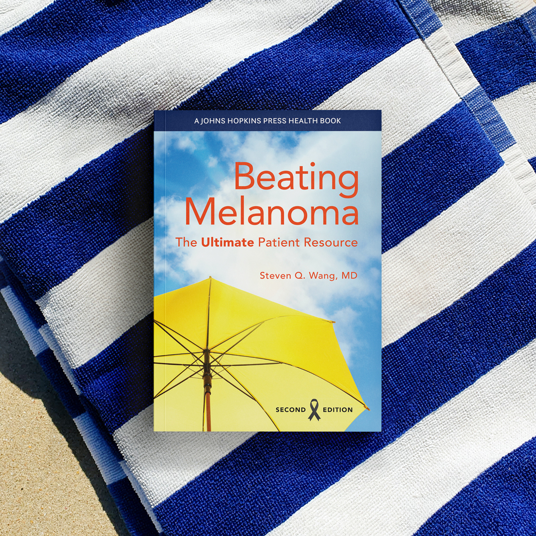 May is Melanoma and Skin Cancer Awareness Month - with 'Beating Melanoma' by @DrStevenWang you can learn more about up-to-date research on the diagnosis, treatment, and prevention of melanoma. press.jhu.edu/books/title/11…