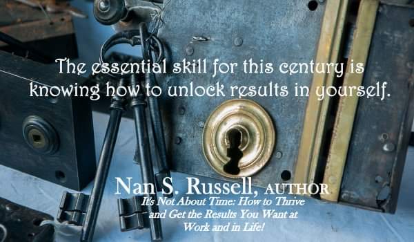 Read more in 'It's Not About Time' by Nan S. Russell, available now in paperback, Kindle, and Audible! amazon.com/gp/aw/d/099746… #books #productivity #expert #timemanagement