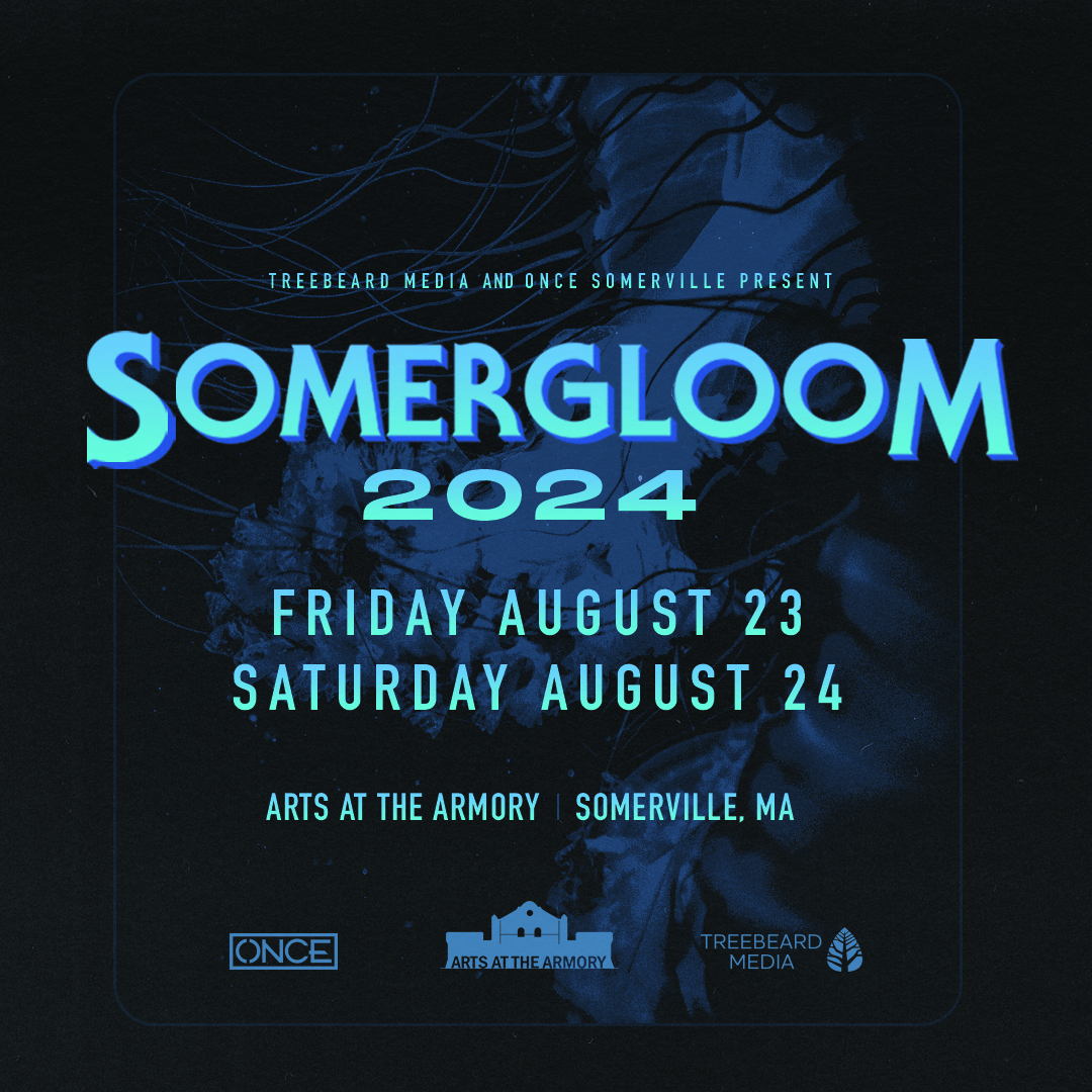 Somergloom is back for its 4th year, gloomier than ever! Save the date - August 23 and 24 at Arts at The Armory in Somerville - for bands coming from North and South, heavy local talent, and vendors. On sale May 9th, along with line up announcements. Who are you hoping to see?...