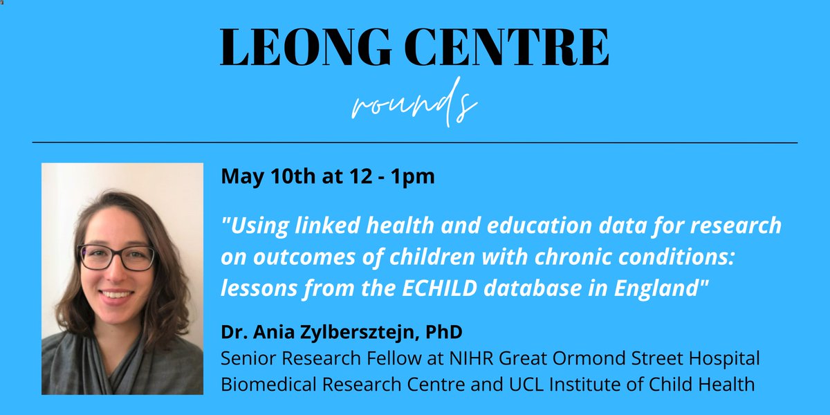 📣Dr. Ania Zylbersztejn (@zylberek) is joining the @LeongCentre Rounds on May 10! 🙌Don't miss the opportunity to learn how the @ucl_echild database can be used to address #ChronicConditions and improve #ChildHealth outcomes! Register: leongcentre.utoronto.ca/event/leong-ce…