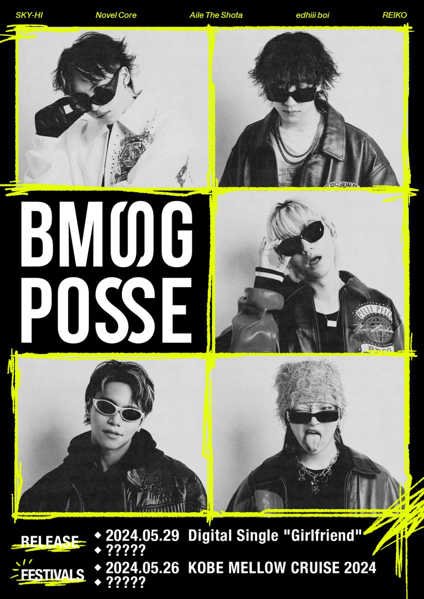 BMSG POSSE SKY-HI @SkyHidaka Novel Core @iamnovelcore　 Aile The Shota @Lethe_Shota　 edhiii boi @edhiii_boi　 REIKO @reiko__official RELEASE & FESTIVALS and more...? #BMSGPOSSE #BMSGPOSSE_Girlfriend #BMSG