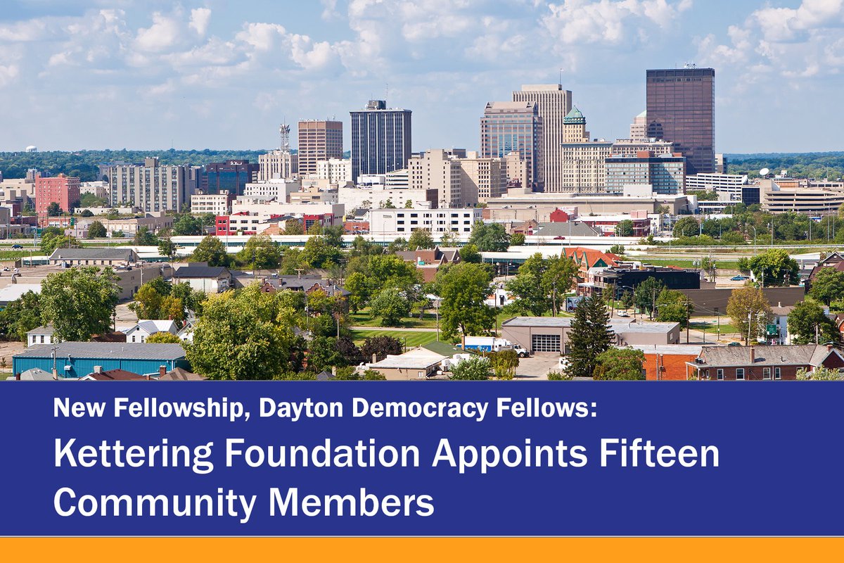 Positively thrilled to bring you this exciting news from our Dayton HQ. Today we announce the appointments of 15 Dayton, Ohio, community members who will serve as the inaugural cohort of Kettering Foundation Dayton Democracy Fellows. The #KetteringFoundation Dayton Democracy…