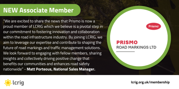 Welcoming Prismo Road Markings Ltd as the latest Associate Member to join our LCRIG Community. Prismo Road Markings provide road safety solutions and products. Read more here: lcrig.org.uk/2024/05/02/lcr… @BuildingCentre