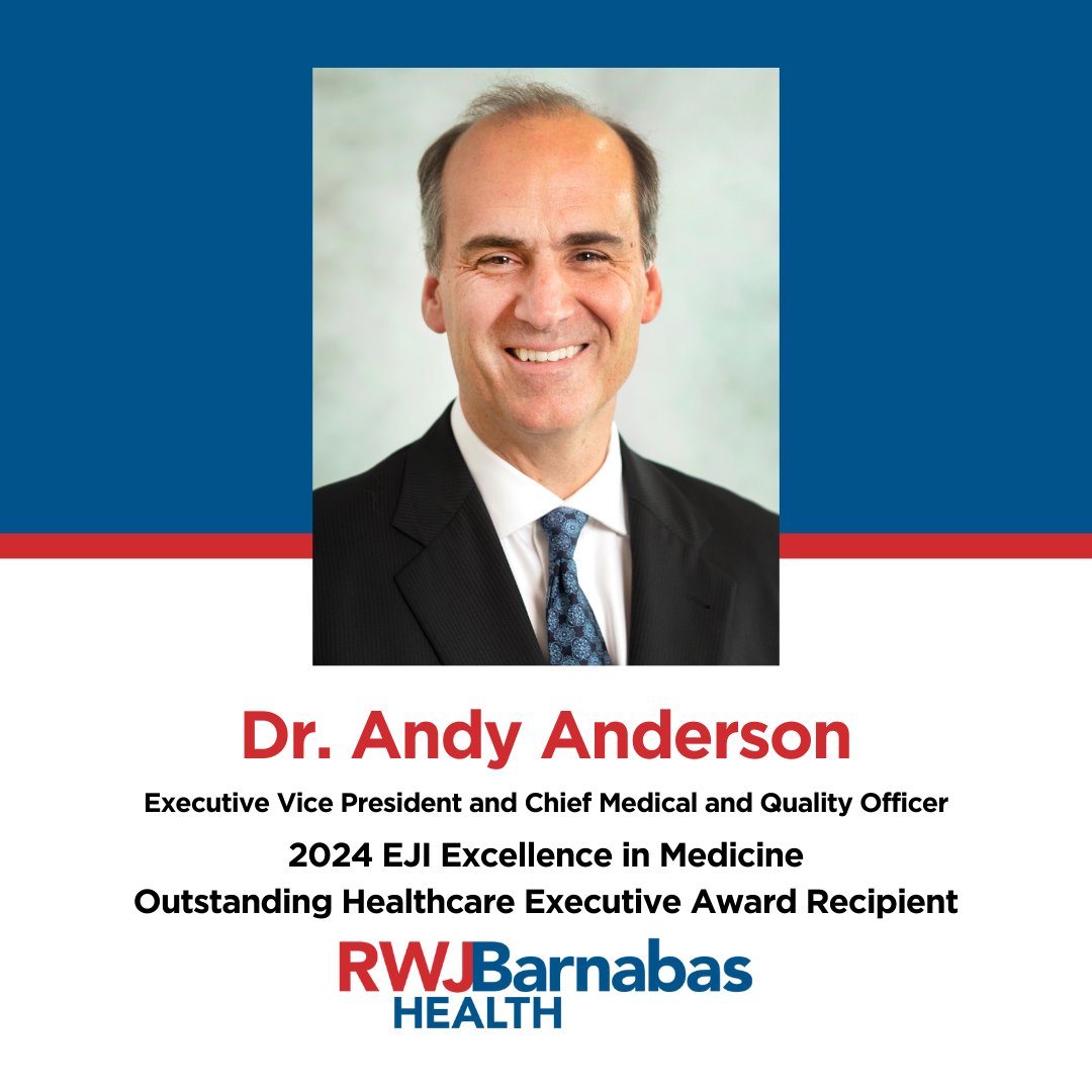 Congratulations to Dr. Andy Anderson, EVP, Chief Medical and Quality Office of RWJBarnabas Health, on being recognized with the 2024 EJI Excellence in Medicine Outstanding Healthcare Executive Award for leadership in patient care and medical practice in NJ.…