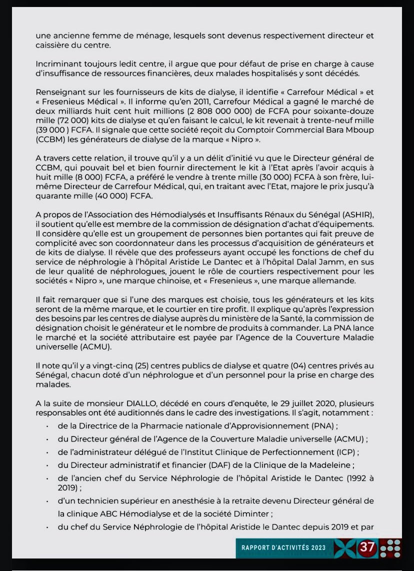 Serigne MBOUP de CCBM achetait les kits de dialyse à 8000 FCFA, les revendait à 30 000 FCFA à son frère, Directeur de Carrefour Médical, qui les revendait ensuite à l’État pour 40 000 FCFA.

La dialyse est un traitement crucial pour nettoyer le sang en cas d'insuffisance rénale,…