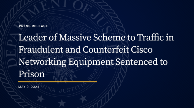 Leader of Massive Scheme to Traffic in Fraudulent and Counterfeit Cisco Networking Equipment Sentenced to Prison 🔗: justice.gov/opa/pr/leader-…