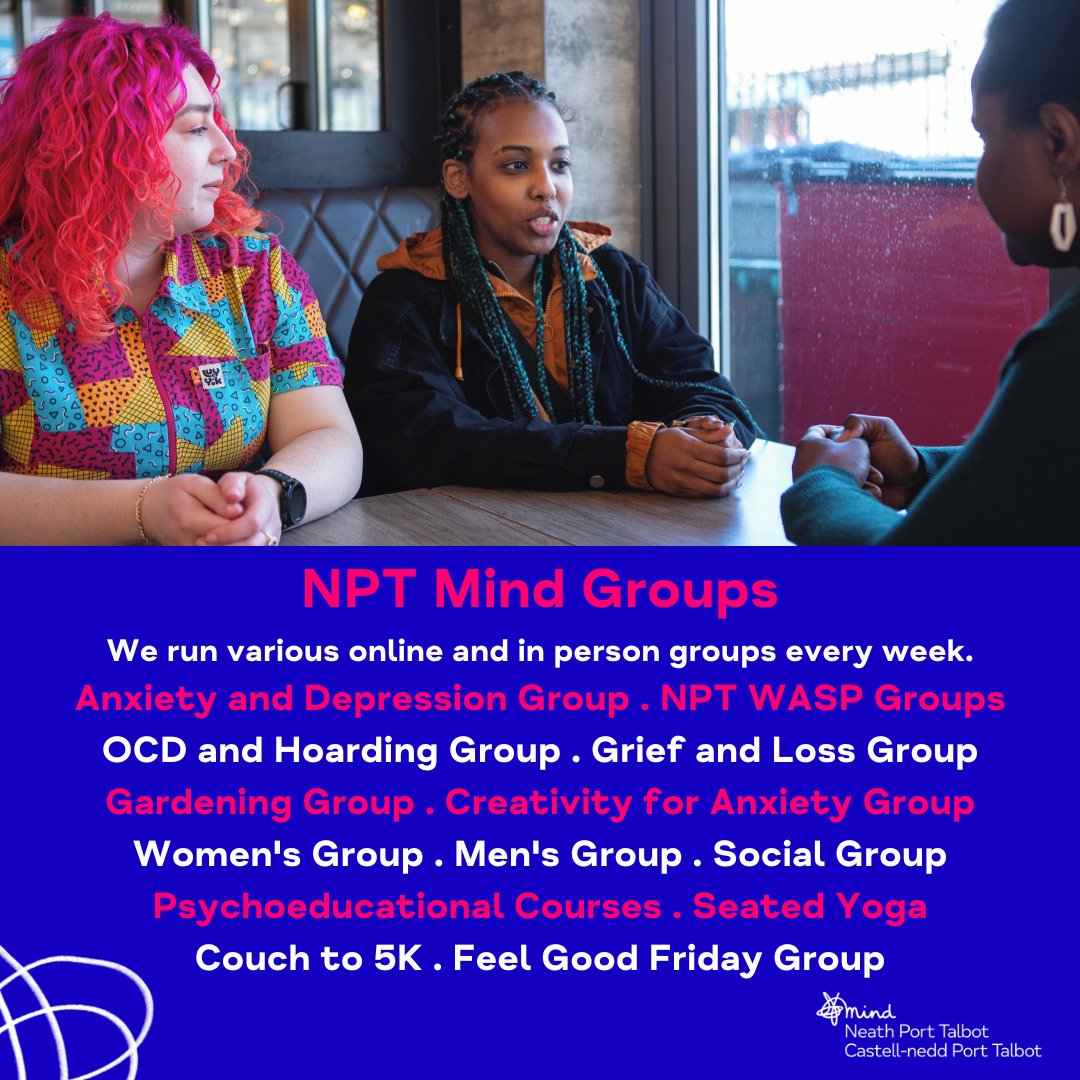 A big part of what we do at NPT Mind are the various groups we run. We hold online and in-person groups, and they vary from support groups, therapeutic groups, educational, and creative groups. Visit nptmind.org.uk/support-groups/ to find out about all the groups we run at NPT Mind.