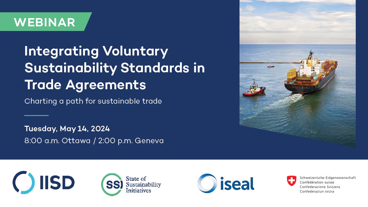 UPCOMING WEBINAR: Integrating Voluntary Sustainability Standards in Trade Agreements: Charting a path for sustainable trade Join #ISEAL and @IISD_ELP to understand the latest trends #VSS ow.ly/QxiA50RuPyS