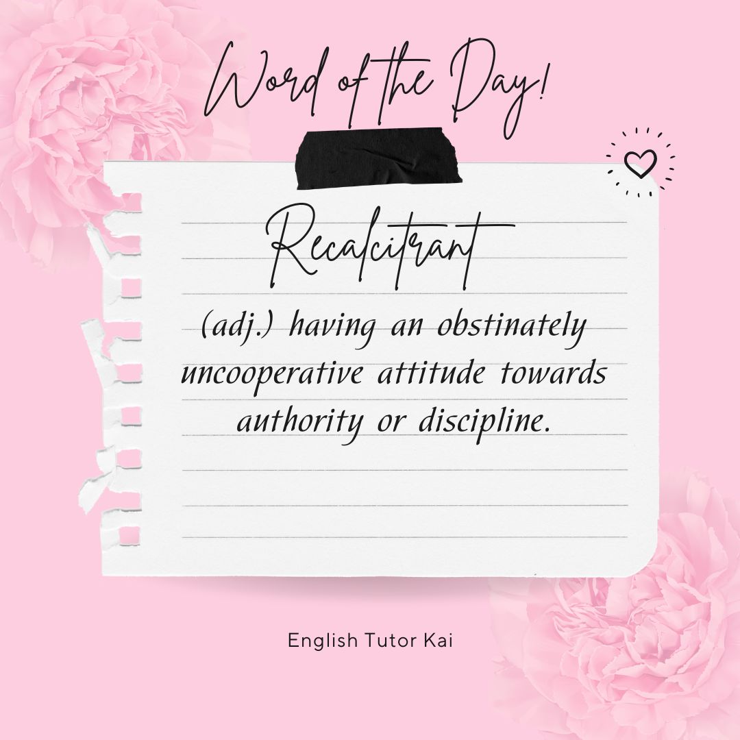 Are you interested in improving your English proficiency? Learning a new word a day can help increase your vocabulary. WORD OF THE DAY: RECALCITRANT #ClassIN #Acadsoc #EnglishTutor #englishclassonline #learningenglishonline #OnlineEnglishClass #onlineenglishteacher #Poland