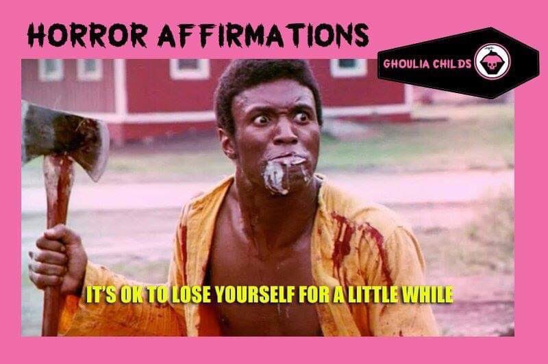 Horror Affirmations: IT’S OK TO LOSE YOURSELF FOR A LITTLE WHILE. (*I Drink Your Blood 1970)