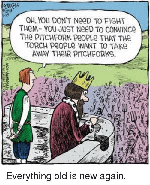 MattCrumpton's tweet image. This is basically a version of the meme below happening in real life. Once the torch people and pitchfork people realize they have common interests, the king is in trouble.
