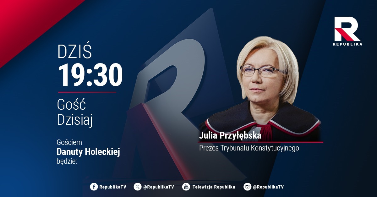 #GośćDzisiaj | Gościem Danuty #Holecka będzie Julia #Przyłębska.

#włączprawdę #TVRepublika