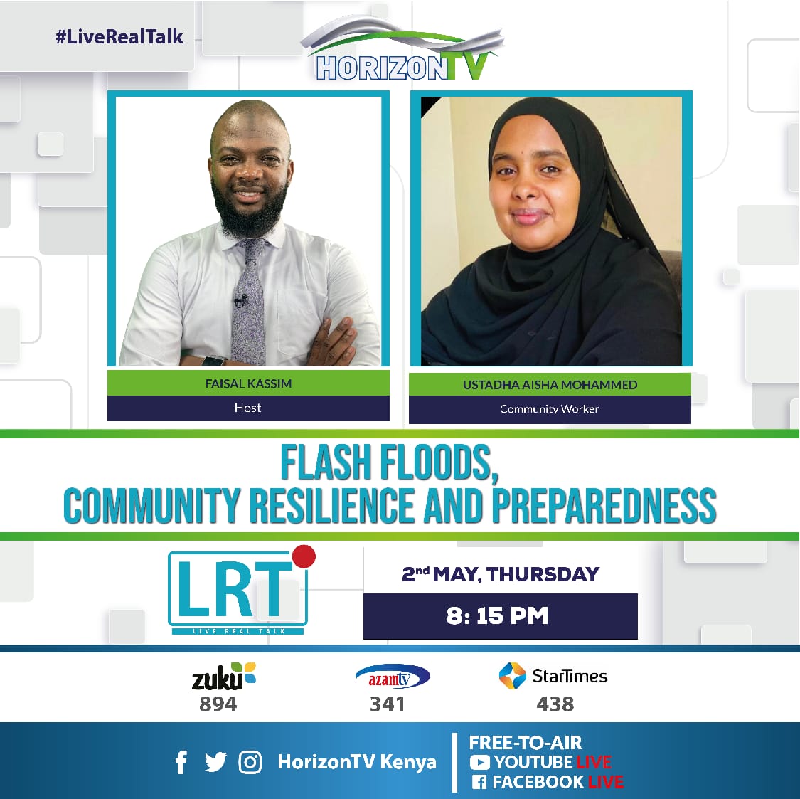 Join Feisal Kassim and Ustadha Aisha Mohammed , Community Worker Today at 8:15pm as they Discuss on flash Floods, Community Resilience And Preparedness On Live Real Talk only on Horizon TV #floods