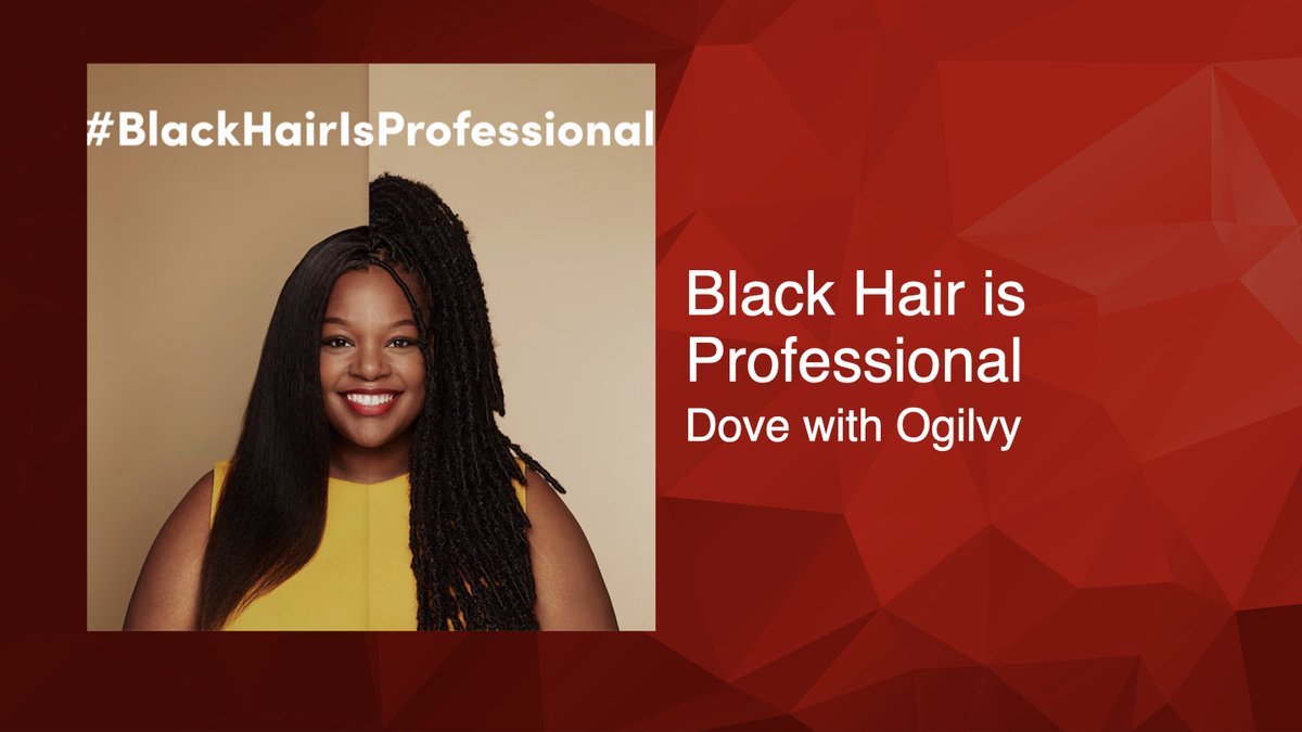 #SABREAwardsNA #2:Black Hair is Professional - Dove with @Ogilvy