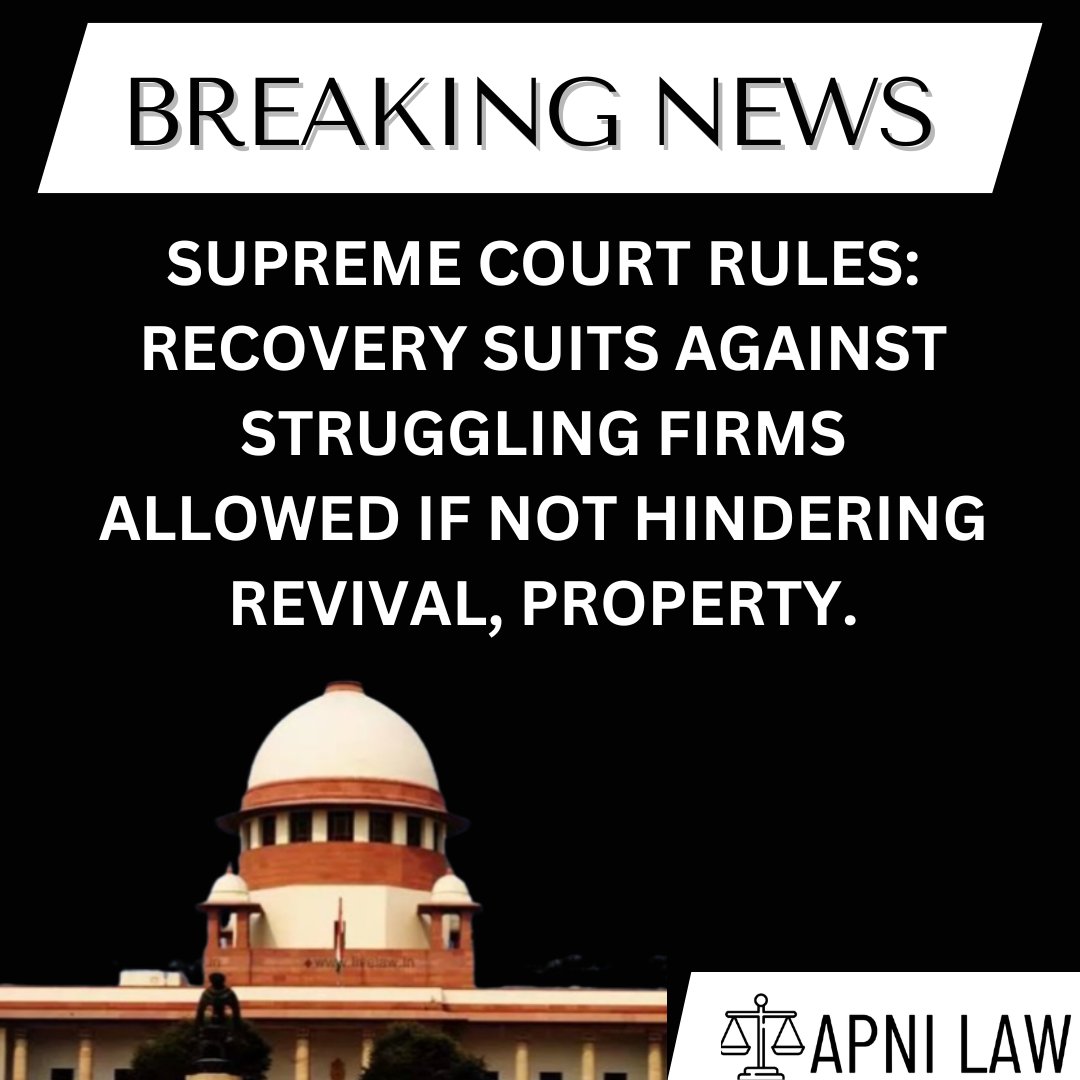 Supreme Court rules: Recovery suits against struggling firms allowed if not hindering revival, property. #LegalNews #SupremeCourtDecision