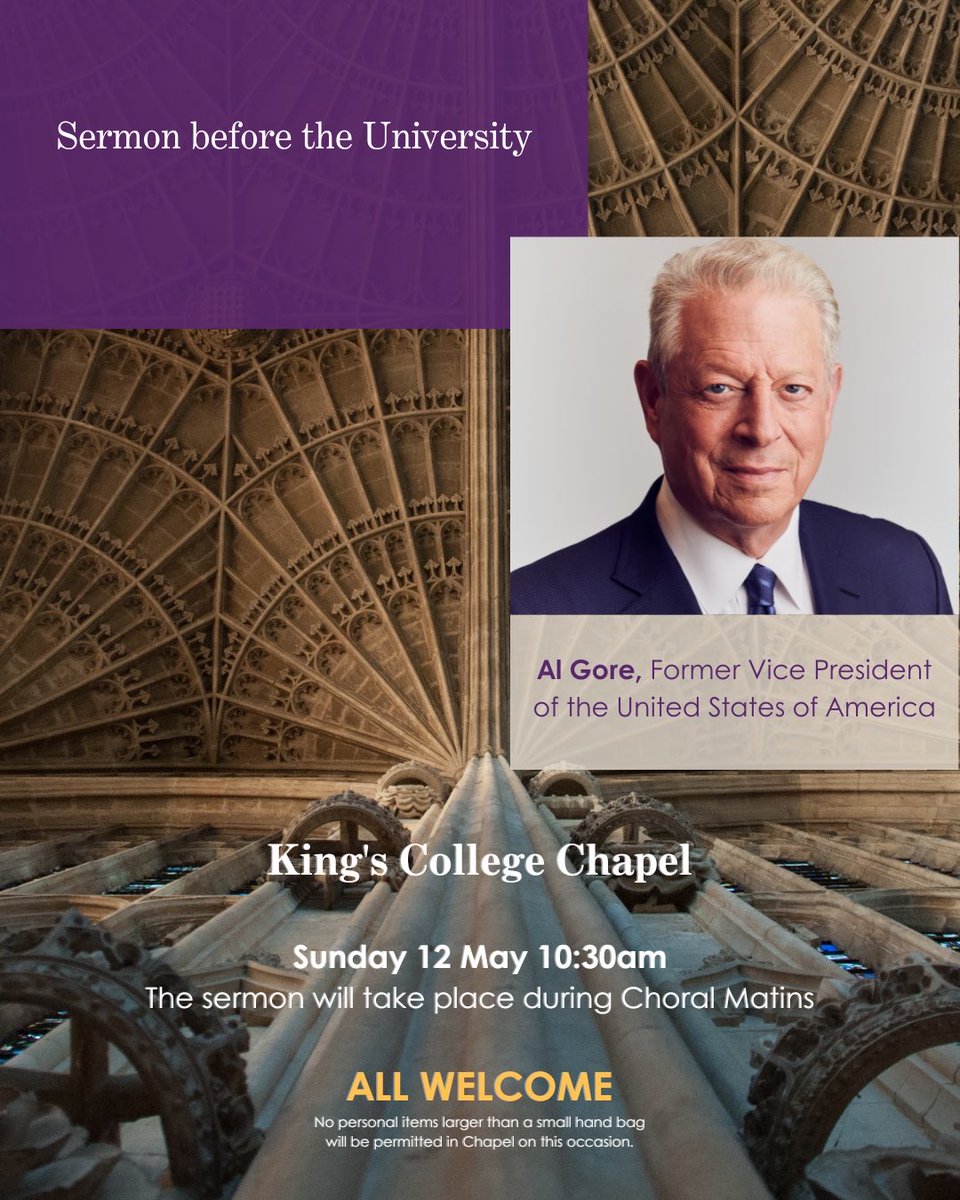 On Sunday 12 May we welcome AL GORE to chapel for our Sermon before the University kings.cam.ac.uk/chapel/attendi…