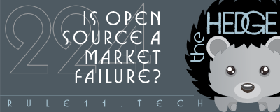 Is Open Source Software (OSS) a market failure? What does OSS add to the market that cannot be accomplished in other ways? What happened to the F (Free)? Join us for this roundtable episode of the Hedge. rule11.tech/hedge-224/