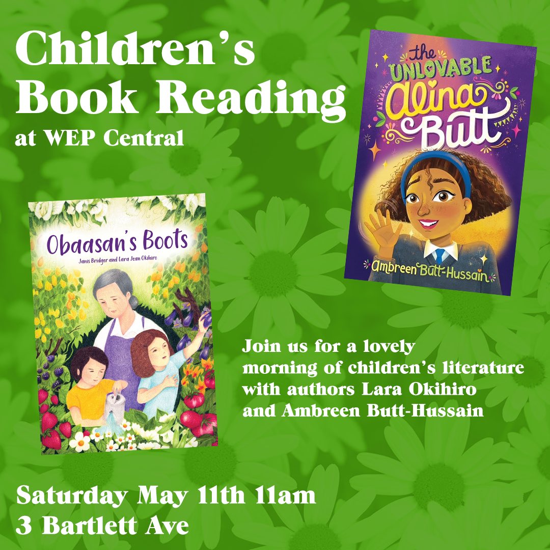 PARENTS! We are overjoyed to bring an afternoon of children’s literature to WEP Central next Saturday at 11 with authors Ambreen Butt-Hussain & Lara Okihiro reading from their latest books, the Unlovable Alina Butt and Obaasan’s Boots. westendphoenix.com/events/childre…