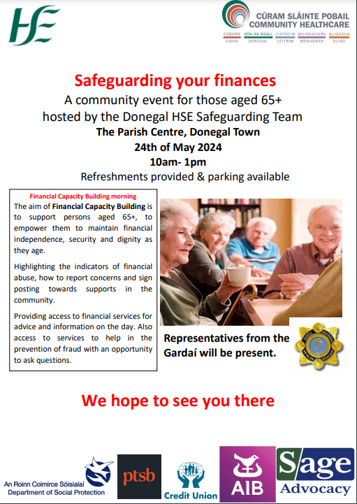 Financial Capacity Building event to support persons aged 65+ This event will highlight the indicators of financial abuse, how to report concerns & sign posting towards support in the community. Further details on this event being held in #Donegal Town can be found below @HSELive