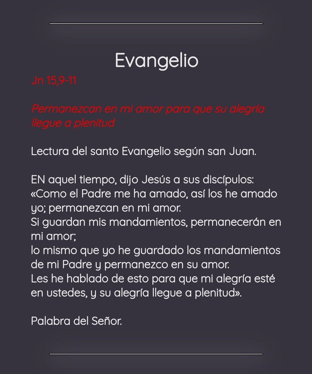 'Si guardan mis mandamientos, permanecerán en mi amor; lo mismo que yo he guardado los mandamientos de mi Padre y permanezco en su amor'. #EvangelioDeHoy #EvangelioDelDía