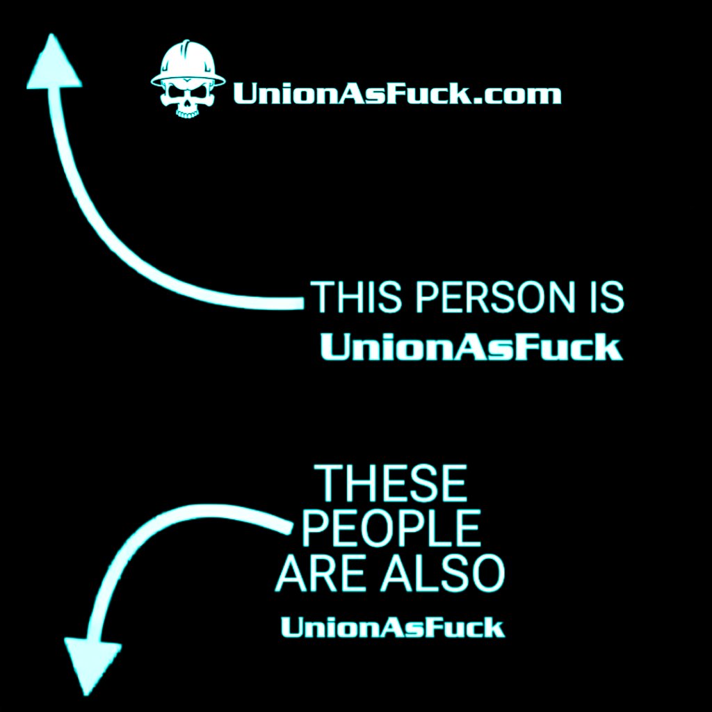 Are you @unionaflocal69 ?
#UnionAsFuck #UnionAF #UnionAFLocal69