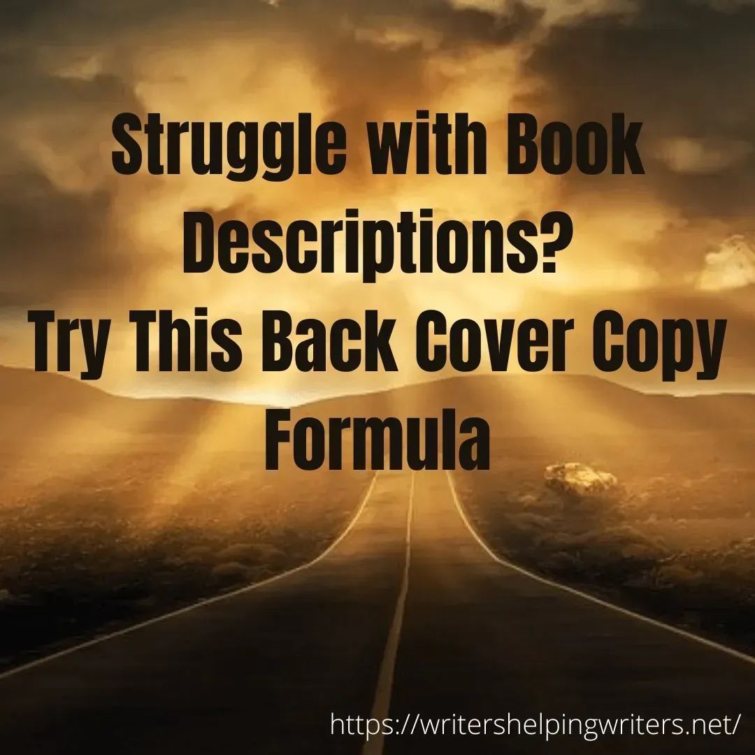 Back Cover Copy Formula - WRITERS HELPING WRITERS® buff.ly/3AJ0ovW  #publishing #bookmarketing @SueColetta1