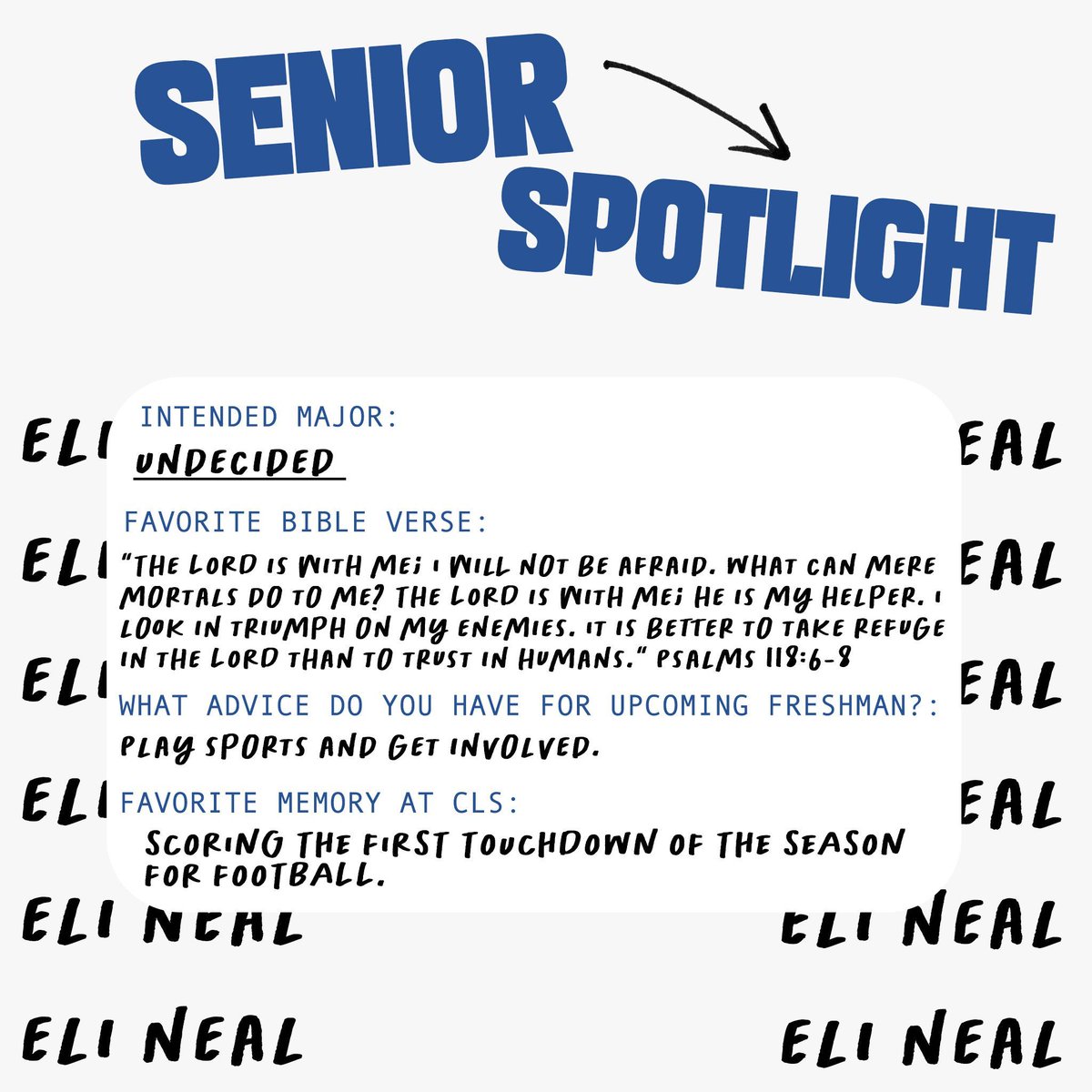 Eli Neal: A beacon of confidence and drive. With an outgoing spirit and unstoppable motivation, he's not just chasing dreams—he's catching them. He's a powerhouse athlete on the field, destined to shine at UW-Eau Claire, where his determination fuels his journey to greatness.