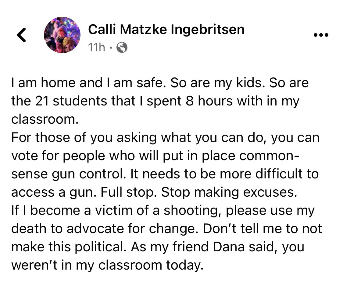 'If I become a victim of a shooting, please use my death to advocate for change.' It is abhorrent that we live in a world where Calli, or anyone else, has reason to think such thoughts... ...let alone what she and the other staff and students in Mt Horeb went through yesterday