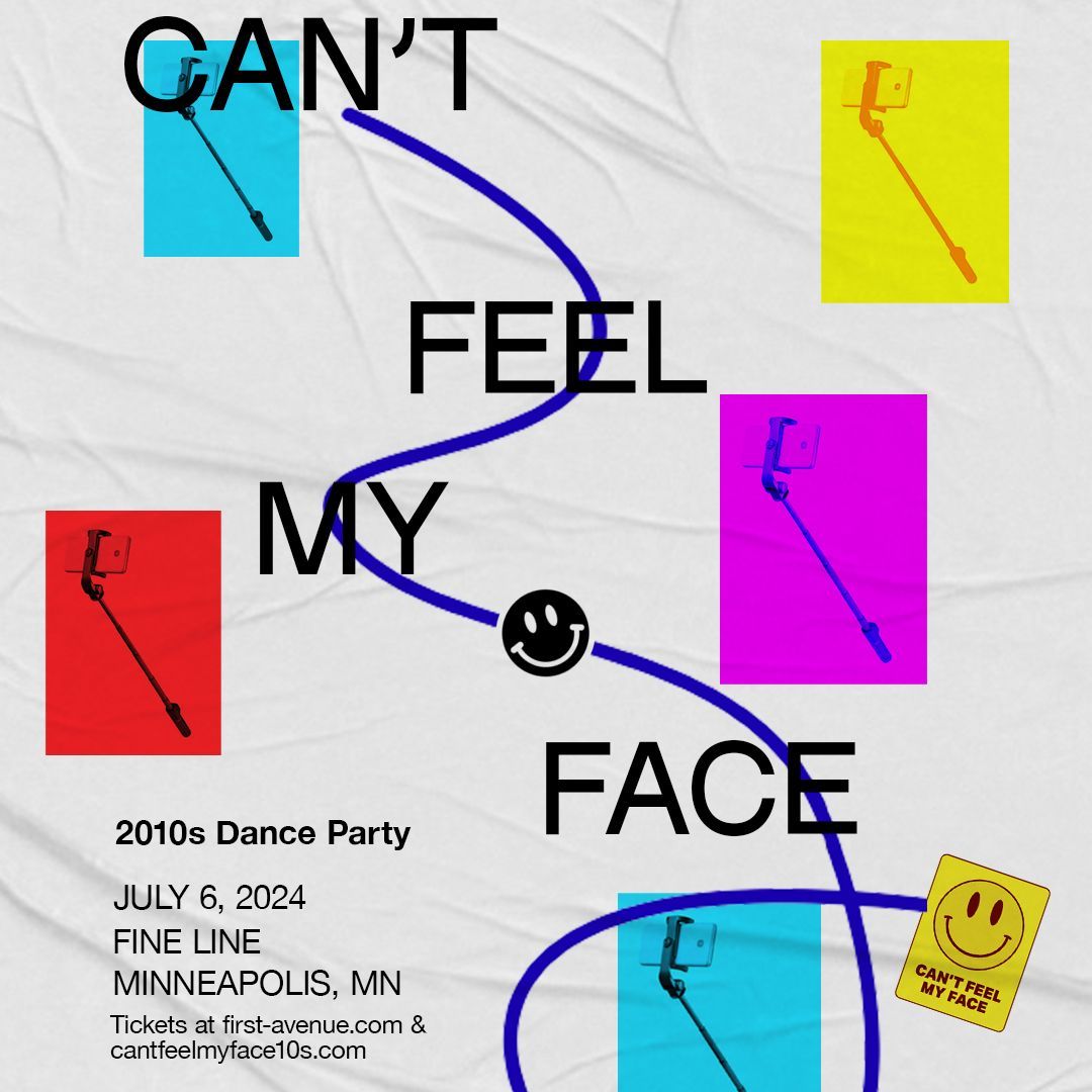 Just Announced: Can’t Feel My Face: 2010s Dance Party at the Fine Line on Saturday, July 6. On sale now → firstavenue.me/3wkwyOp