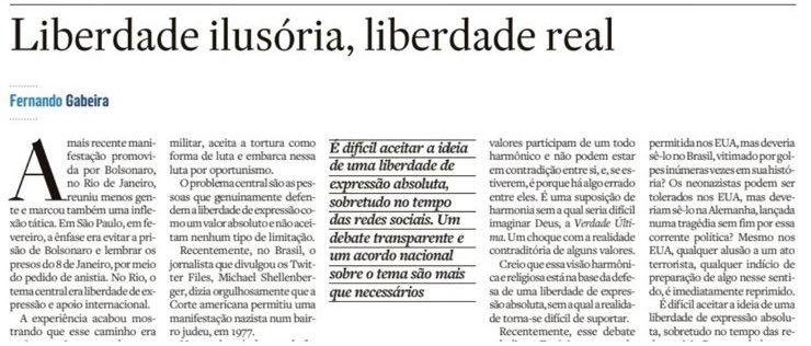 O artigo do Gabeira ilustra a construção da fantasia de que as redes desejam liberdade de expressão absoluta. Nenhum direito é absoluto dentro do Estado. O conceito serve para governos nomearem a liberdade nas redes como extremista. Quer-se das redes apenas ausência de censura