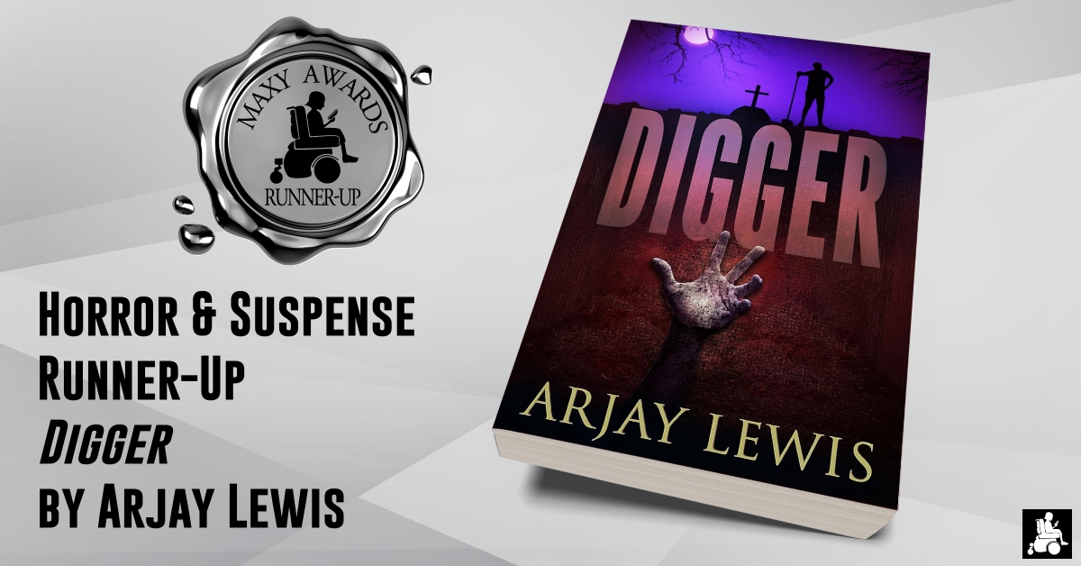 Congratulations to the 2024 Maxy Awards Horror & Suspense Runner-Up, 'Digger' by Arjay Lewis! #booknews #bookawards #MaxyAwards #Horror #Suspense #Read