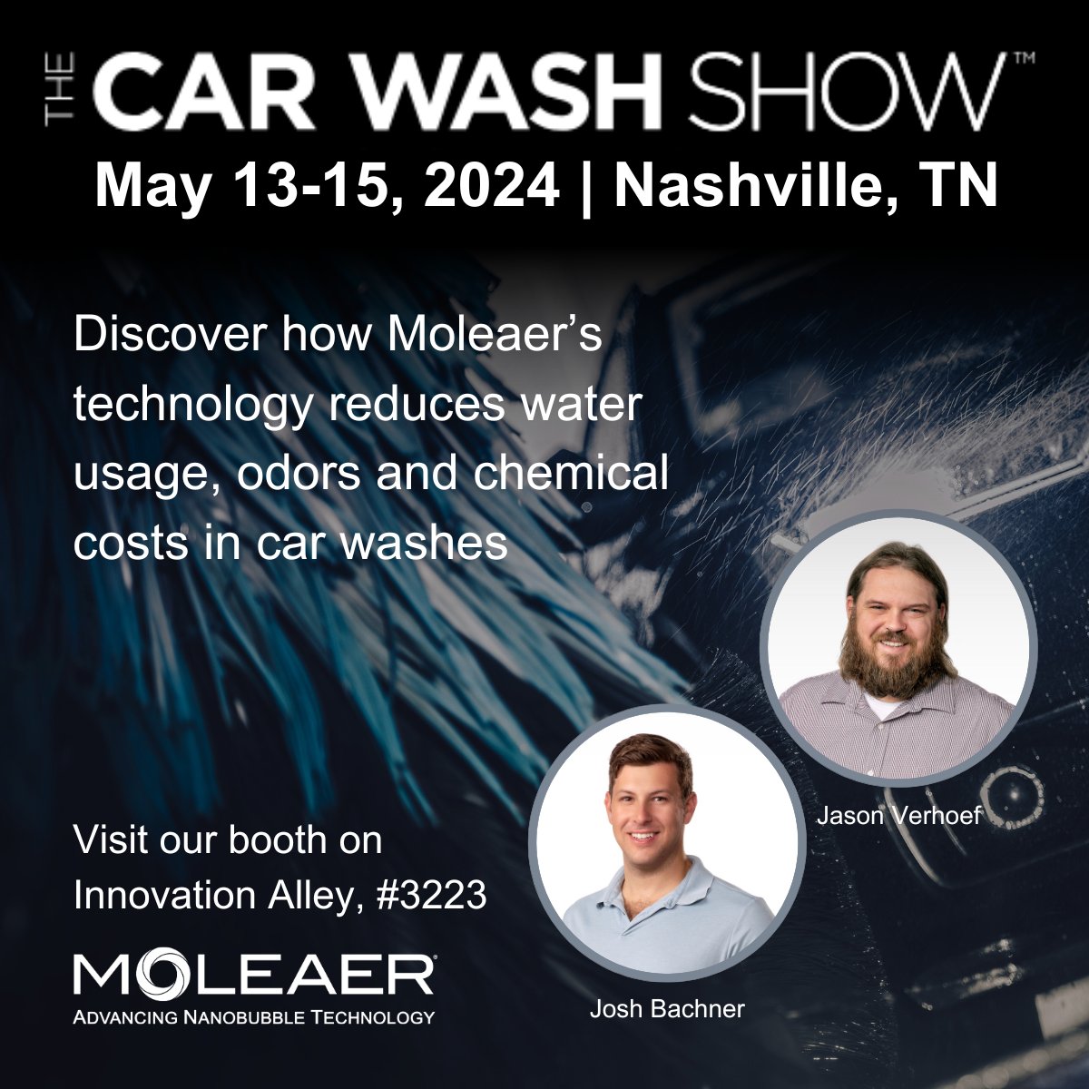 moleaer's tweet image. Exciting Announcement! From May 13-15, we&apos;ll be exhibiting at @TheCarWashShow in Nashville, Tennessee. 

Visit @Moleaer&apos;s booth on Innovation Alley, #3223, to learn firsthand from Josh Bachner &amp;amp; Jason Verhoef how #nanobubbletechnology can revolutionize your #carwash operations.