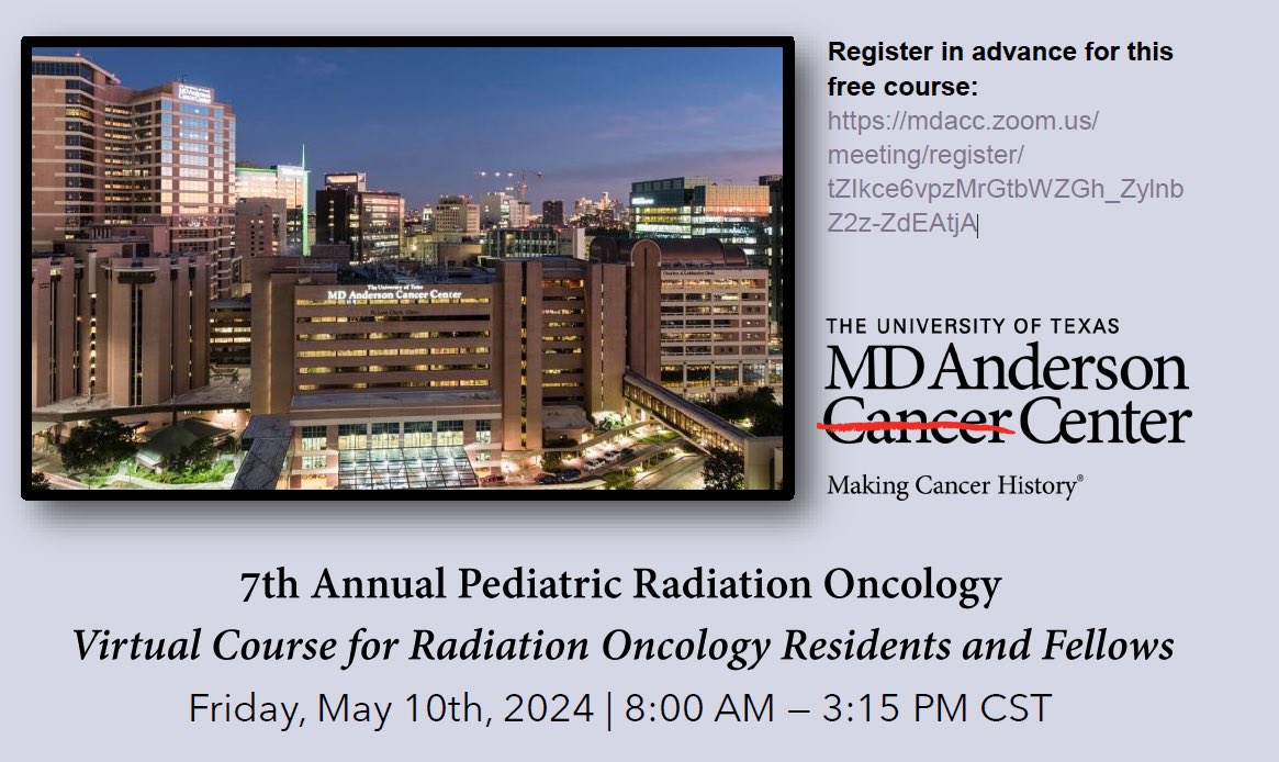 Our 7th Annual Pediatric Radiation Oncology Virtual Course for #RadOnc Residents and Fellows is Friday, May 10th. @ChelseaPinnix @DrEmmaHolliday   Register in advance for this free course: mdacc.zoom.us/meeting/regist…