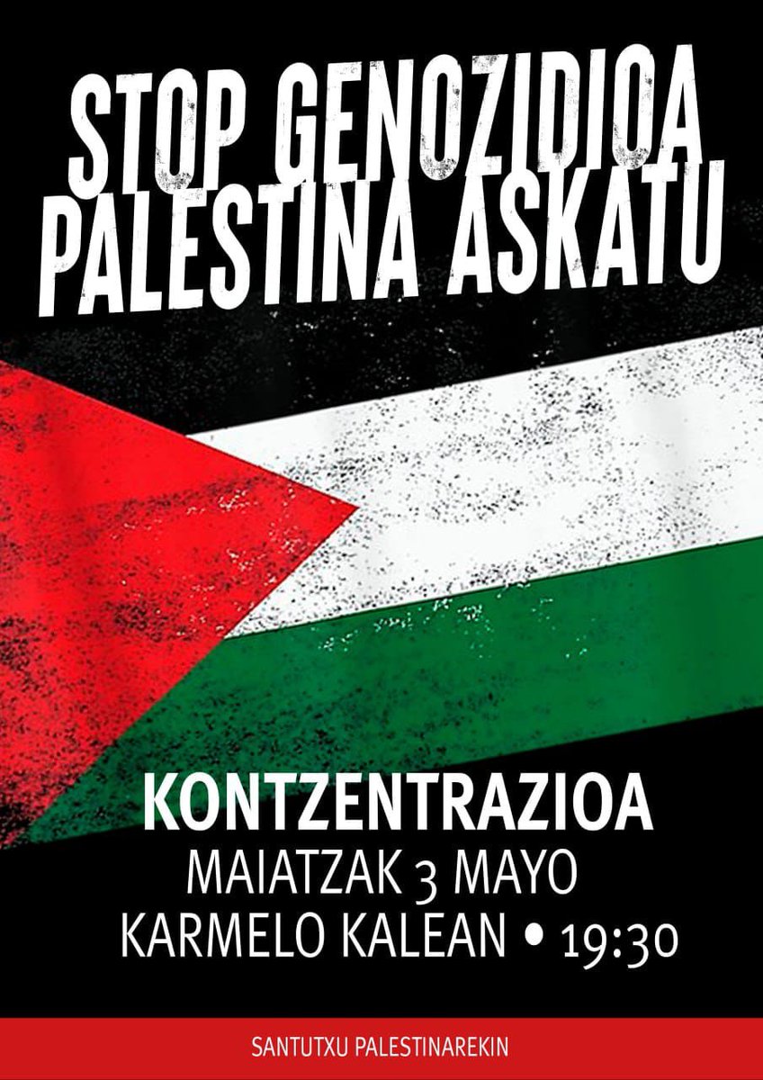 🇵🇸 𝐄𝐋𝐊𝐀𝐑𝐓𝐀𝐒𝐔𝐍 𝐀𝐊𝐓𝐈𝐁𝐎𝐀 Santutxun
🗓️Maiatzaren 3an
🕛  19:30ean  
📍Karmelon
Palestinarekiko elkartasunak ez du eten. 
Concentración solidaria con Palestina en Santutxu.
 #StopGenocideInGazaNow 
#PalestinaAskatu